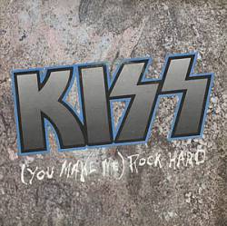 Kiss : (You Make Me) Rock Hard